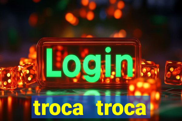 troca troca cruzeiro sp